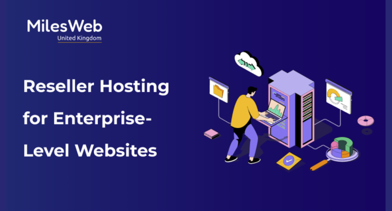 Reseller Hosting for Enterprise-Level Websites